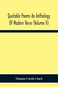 Quotable Poems An Anthology Of Modern Verse (Volume Ii) - Curtis Clark, Thomas