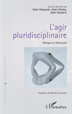 L'agir pluridisciplinaire - Depaulis, Alain; Molas, Alain; Navarro, Jean