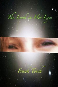 The Look in Her Eyes - Toich, Frank