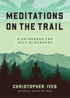 Meditations on the Trails - Ives, Christopher