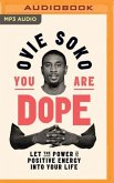 You Are Dope