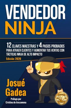 Cover Vendedor Ninja. 12 claves maestras y 4 pasos probados para atraer clientes y aumentar tus ventas con tácticas ninja de alto impacto