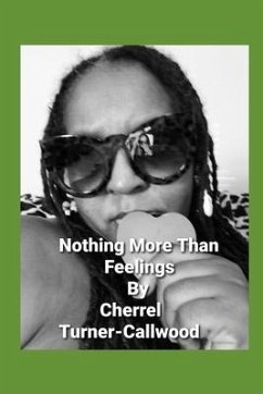 Nothing More Than Feelings - Turner-Callwood, Cherrel