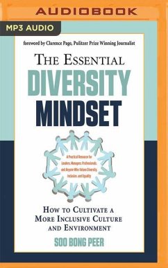 The Essential Diversity Mindset: How to Cultivate a More Inclusive Culture and Environment - Peer, Soo Bong