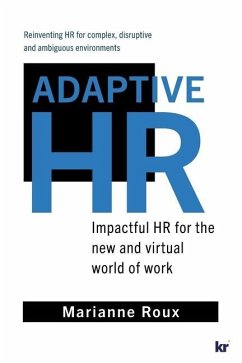 Adaptive HR: Impactful HR for the New and Virtual World of Work - Roux, Marianne