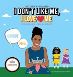 I DON'T LIKE ME, I LOVE ME