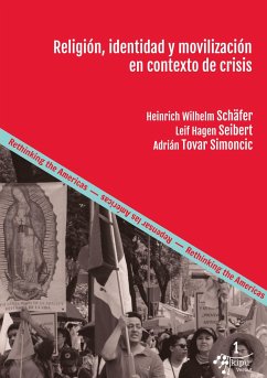 Religión, identidad y movilización en contexto de crisis - Schäfer, Heinrich Wilhelm; Seibert, Leif-Hagen; Tovar Simoncic, Adrián