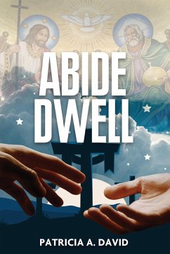 Abide Dwell - David, Patricia A.