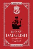 Kenny Dalglish: Notes On A Season