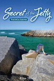 Secret of the Jetty: Volume 1