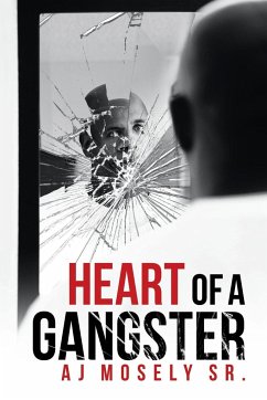 Heart of a Gangster - Mosely Sr., Aj
