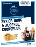 Senior Drug & Alcohol Counselor (C-2742): Passbooks Study Guide Volume 2742