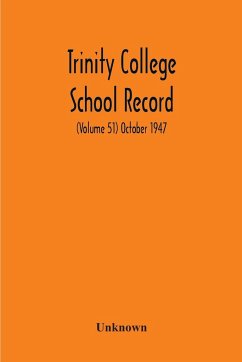 Trinity College School Record (Volume 51) October 1947 - Unknown