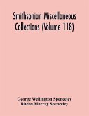 Smithsonian Miscellaneous Collections (Volume 118)
