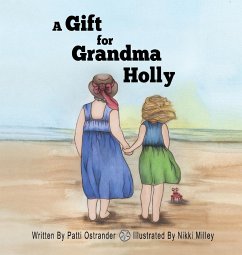 A Gift for Grandma Holly - Ostrander, Patti