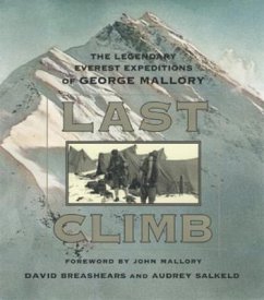 Last Climb: The Legendary Everest Expeditions of George Mallory - Breashears, David; Salkeld, Audrey