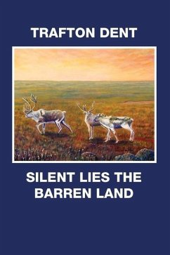 Silent Lies the Barren Land - Dent, Trafton