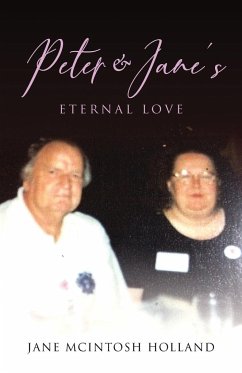 Peter and Jane's Eternal Love - Holland, Jane Mcintosh