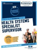 Health Systems Specialist Supervisor (C-4324): Passbooks Study Guide Volume 4324