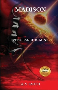 Madison: Vengeance Is Mine - Smith, A. V.