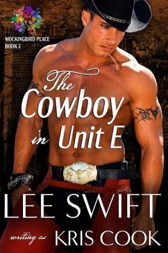 The Cowboy in Unit E - Swift, Lee; Cook, Kris