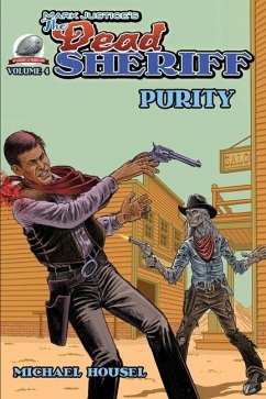 Mark Justice's The Dead Sheriff: Purity - Housel, Michael