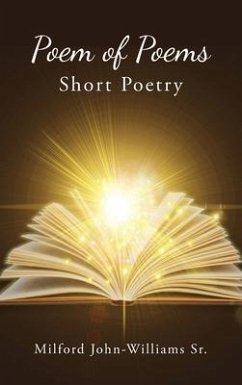 Poem of Poems: Short Poetry - John-Williams, Milford