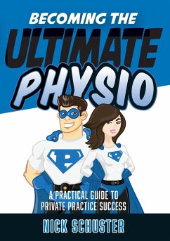 Becoming the Ultimate Physio - Schuster, Nick
