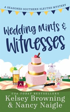 Wedding Mints and Witnesses - Browning, Kelsey; Naigle, Nancy