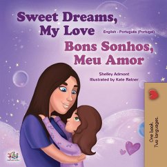 Sweet Dreams, My Love (English Portuguese Bilingual Children's Book - Portugal) - Admont, Shelley; Books, Kidkiddos