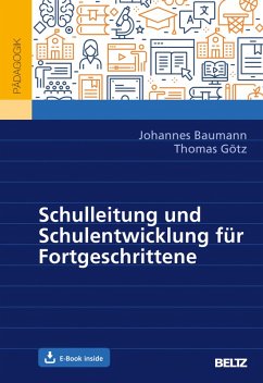 Schulleitung und Schulentwicklung für Fortgeschrittene (eBook, PDF) - Baumann, Johannes; Götz, Thomas