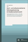 Hoch- und vollautomatisierte Fahrzeugsteuerung im Straßenverkehrsrecht (eBook, PDF)