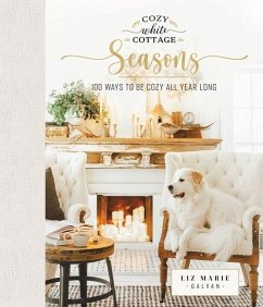 Cozy White Cottage Seasons - Galvan, Liz Marie