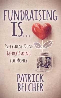 Fundraising Is - Belcher, Patrick