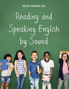 Reading and Speaking English by Sound - Green, Sr. Nate