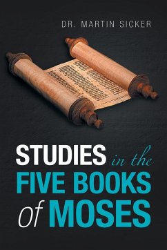 Studies in the Five Books of Moses - Sicker, Martin