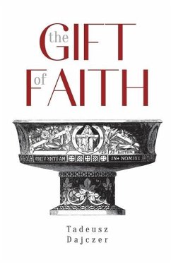 The Gift of Faith, Fourth Edition - Dajczer, Tadeusz