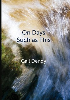 On Days Such as This - Dendy, Gail