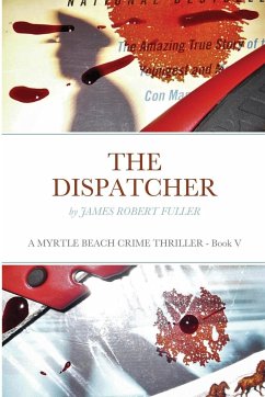 THE DISPATCHER - Fuller, James Robert