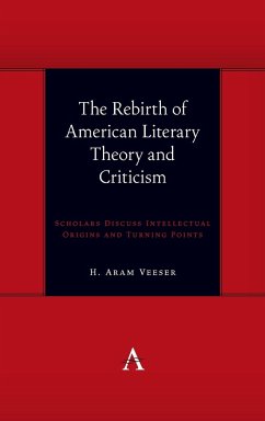 The Rebirth of American Literary Theory and Criticism - Veeser, H. Aram