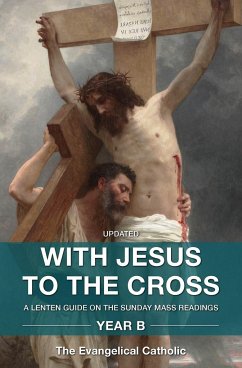With Jesus to the Cross, Year B - Evangelical Catholic