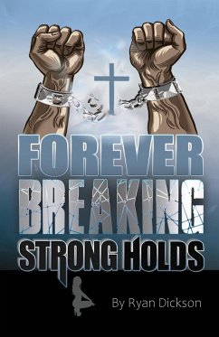 Forever Breaking Strongholds - Dickson, Ryan