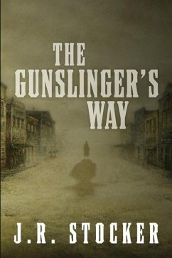 The Gunslinger's Way - Stocker, J. R.