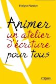 Savoir animer un atelier d'écriture pour tous