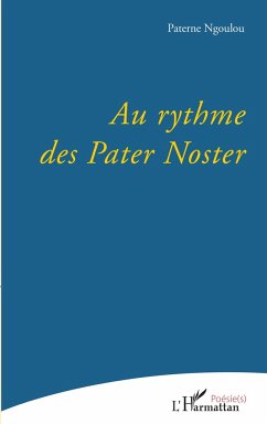 Au rythme des Pater Noster - Ngoulou, Paterne