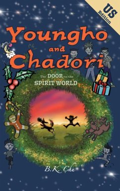 The Door to the Spirit World (US Edition): Youngho and Chadori, Book I - Chu, B. K.