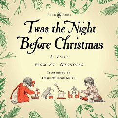 Twas the Night Before Christmas - A Visit from St. Nicholas - Illustrated by Jessie Willcox Smith - Moore, Clement C.; Cook, Clarence