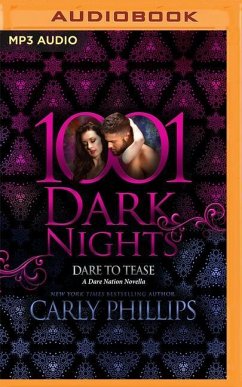 Dare to Tease: A Dare Nation Novella - Phillips, Carly