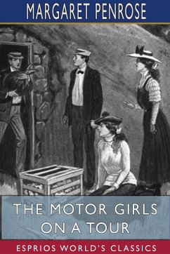 The Motor Girls on a Tour (Esprios Classics) - Penrose, Margaret