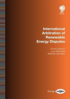 International Arbitration of Renewable Energy Disputes - Johnson, Emma; McKenzie, Lucy; Saunders, Matthew